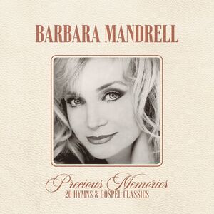 Precious Memories: 20 Hymns And Gospel Classics , Barbara Mandrell