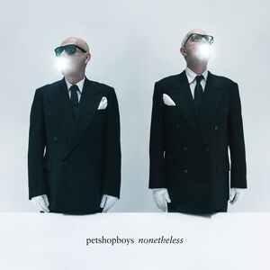 Nonetheless , Pet Shop Boys
