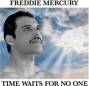 Time Waits For No One , Freddie Mercury