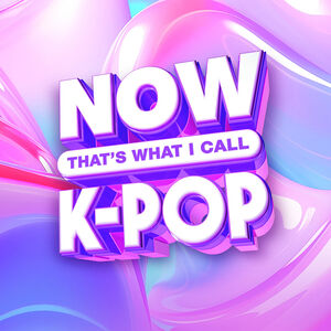 Various Artists - NOW K-Pop (Various Artists)