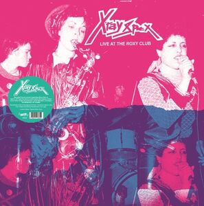 Live At The Roxy Club , X-Ray Spex