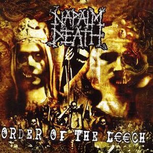 Order Of The Leech , Napalm Death