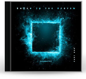 Shock To The System (Part 1) , Daughtry