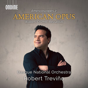 Crumb, Revueltas & Walker: American Opus (Americascapes 2) , Basque National Orchestra