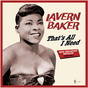 That's All I Need: Her Greatest Singles 1955-62 , LaVern Baker