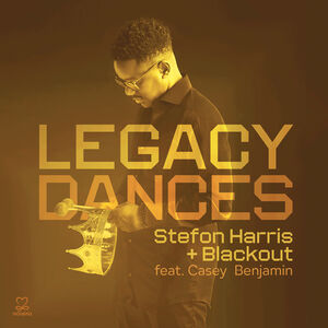 Legacy Dances , Stefon Harris