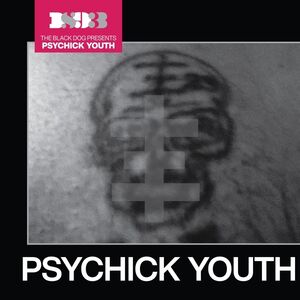 Psychick Youth , The Black Dog