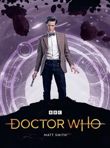 Doctor Who: The Complete Matt Smith Years , Matt Smith