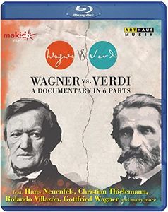 Wagner Vs. Verdi-A Documentary in 6 Parts