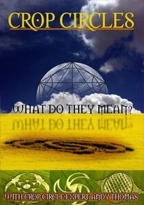 Crop Circles: What Do They Mean?