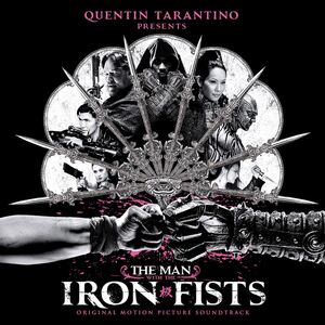 Man With The Iron Fists (Original Motion Picture Soundtrack) , Various Artists