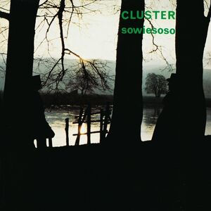 Sowiesoso (50th Anniversary Edition) , Cluster
