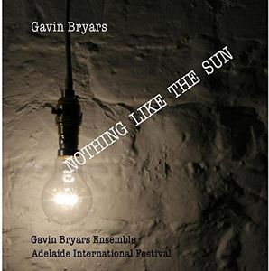 NOTHING LIKE THE SUN , Bryars