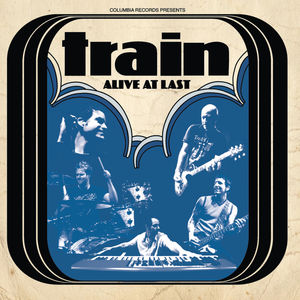 Alive at Last , Train