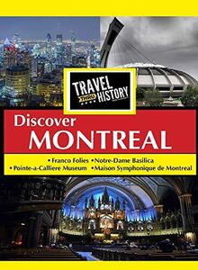 Travel Thru History Discover Montreal