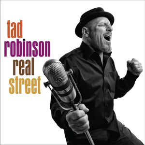 Real Street , Tad Robinson