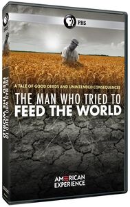 American Experience: The Man Who Tried to Feed the World