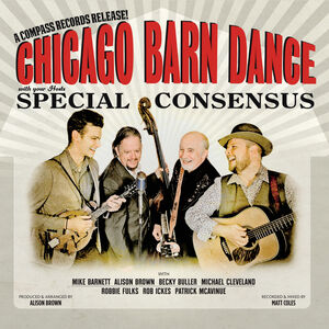 Chicago Barn Dance , The Special Consensus