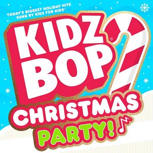 Kidz Bop Christmas Party! , Kidz Bop Kids