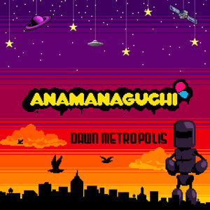 Dawn Metropolis (Orange/ Maroon/ Purple Vinyl) , Anamanaguchi