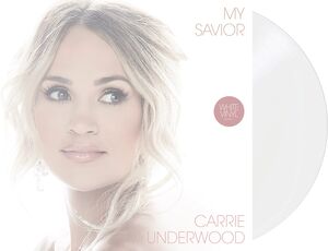 My Savior , Carrie Underwood