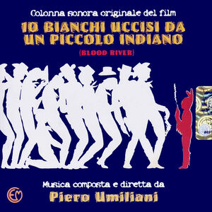 10 Bianchi Uccisi Da Un Piccolo Indiano (Blood River) (Original Motion Picture Soundtrack) [Import]