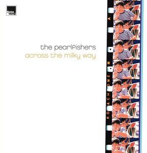 Across The Milky Way , Pearlfishers