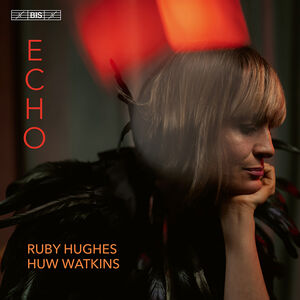 Echo songs across the ages , Ruby Hughes
