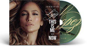 This Is Me...Now , Jennifer Lopez