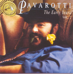 Pavarotti: The Early Years 2 , Luciano Pavarotti
