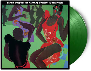 I'm Always Dancin To The Music - Limited 180-Gram Light Green Colored Vinyl [Import] , Benny Golson