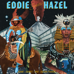 Game, Dames And Guitar Thangs , Eddie Hazel