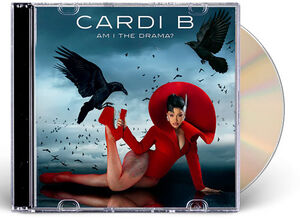 Am I The Drama? , Cardi B