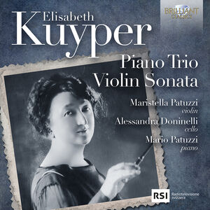 Kuyper: Piano Trio, Violin Sonata , Maristella Patuzzi