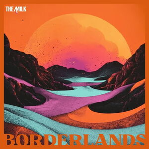 Borderlands , The Milk