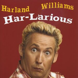 Har-Larious [Explicit Content] , Harland Williams