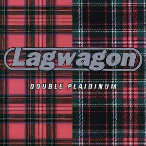 Double Plaidinum , Lagwagon