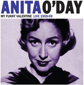 My Funny Valentine Live 1955-59 , Anita O'Day