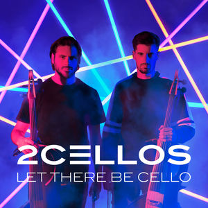 Let There Be Cello , 2Cellos