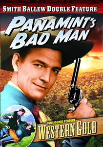 Smith Ballew: Panamint's Bad Man / Western Gold , Smith Ballew