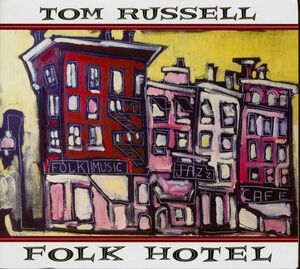 Folk Hotel , Tom Russell