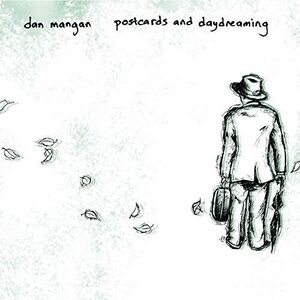 Postcards And Daydreaming , Dan Mangan