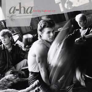 Hunting High And Low , a-ha