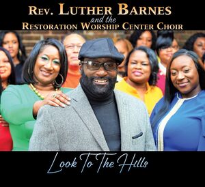 Look To The Hills , Rev. Luther Barnes