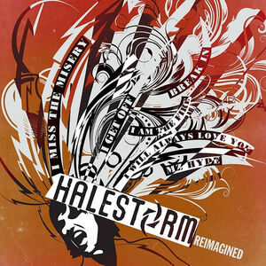 Reimagined , Halestorm