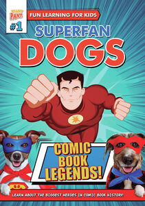 Superfan Dogs: Comic Book Legends 
