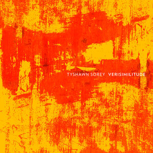 Verisimilitude , Tyshawn Sorey
