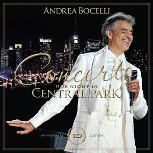 Andrea Bocelli: Concerto: One Night in Central Park (10th Anniversary)