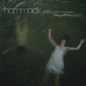 Chasing After Shadows...living With The Ghosts (de , Hammock
