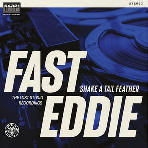 Shake A Tail Feather , Fast Eddie